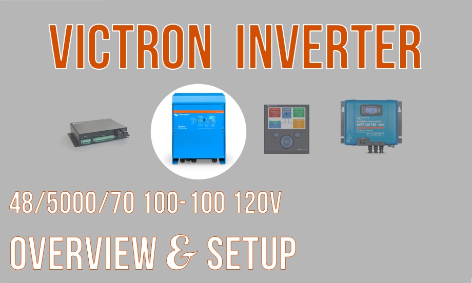 Victron Quattro 48/5000/70 Inverter Part 1: Overview and Test