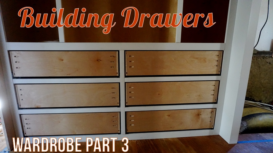 The Wardrobe - Part 3: Building Drawers with Under-mount Slides