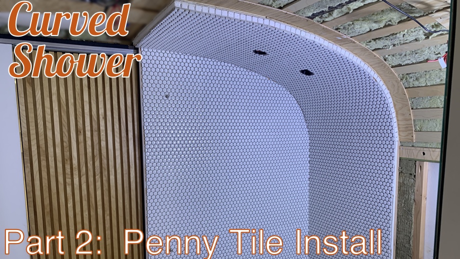 Bathroom - Part 2: Tiling the Shower with Penny Round Tiles
