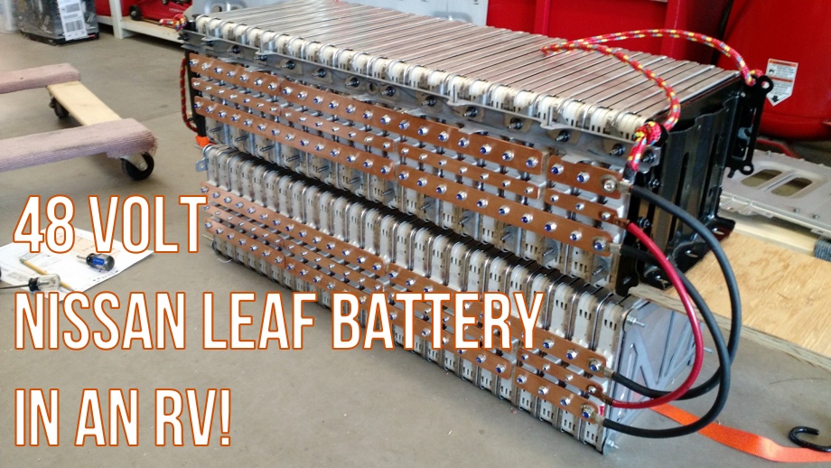 A Hacker's Take on RV House Batteries: Part 2 - Reconfiguring a Nissan Leaf Battery