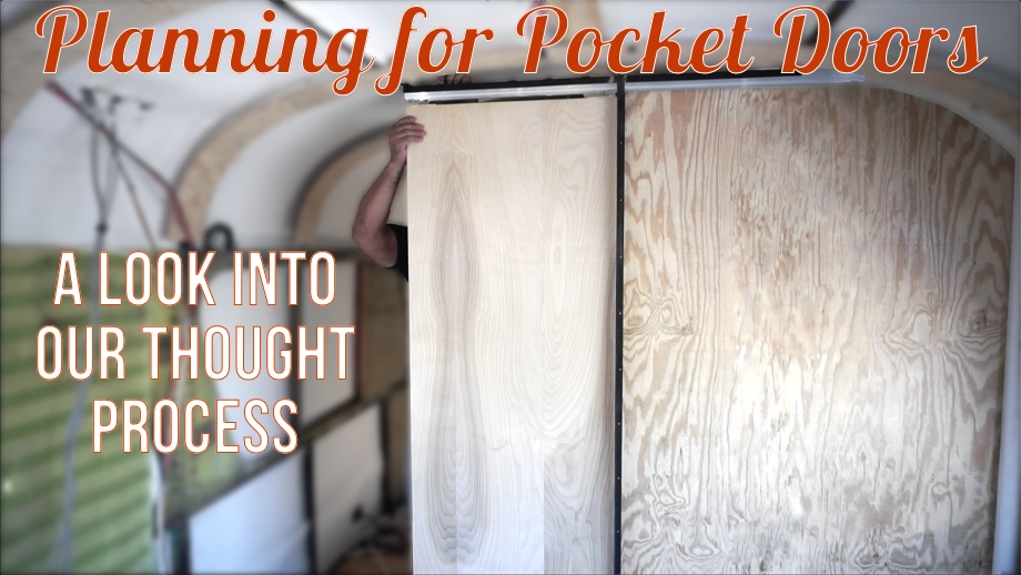 Planning for Pocket Doors - A Peek Inside our Thought Process